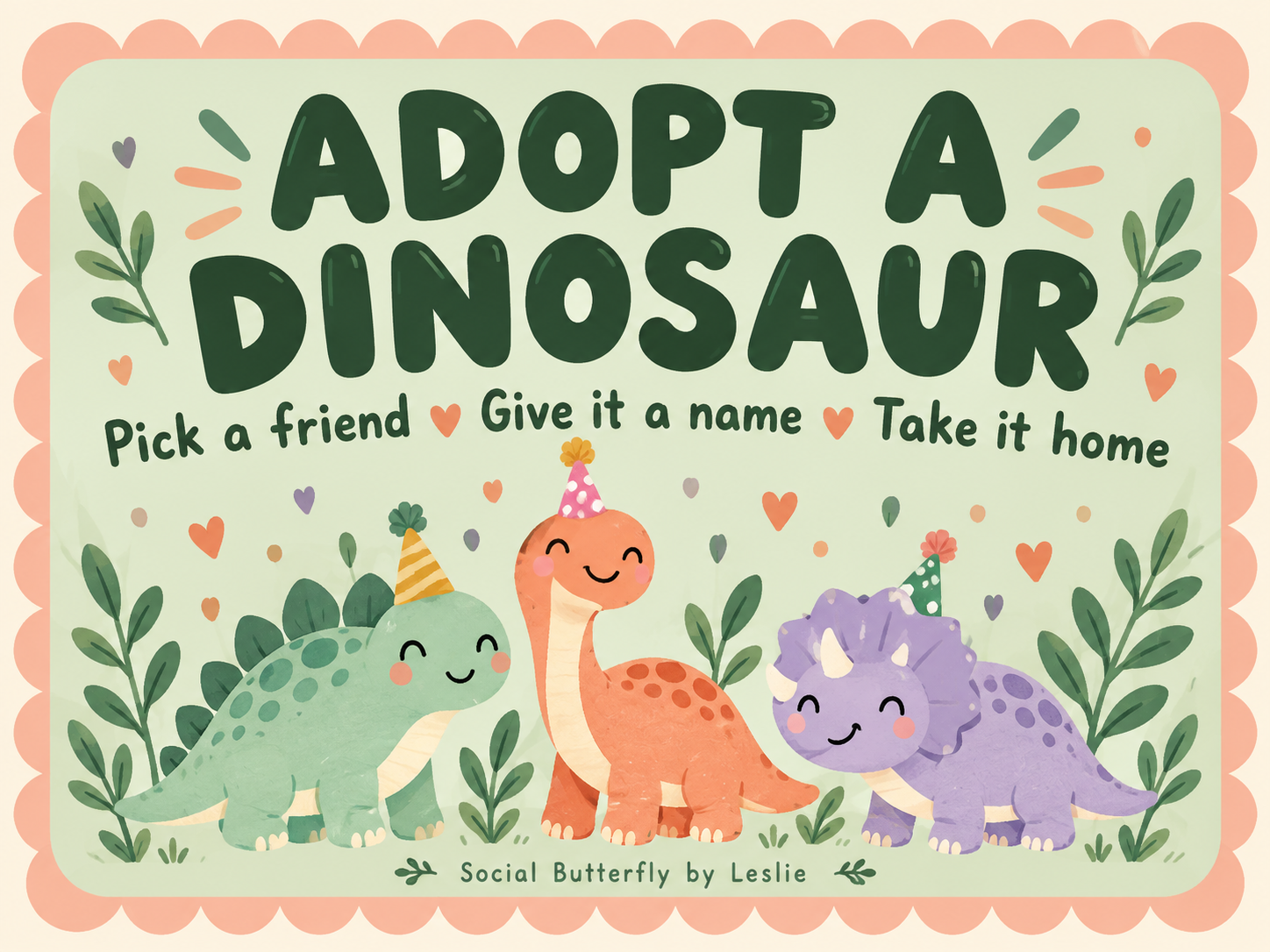 Original Social Butterfly by Leslie Adopt a Dinosaur activity sign with three pastel dinosaurs